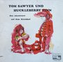 Tom Sawyer Und Huckleberry Finn 1 - Das Abenteuer Auf Dem Kirchhof Und Noch Vieles Mehr